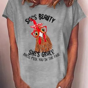 Women's She's Beauty She's Grace She'll Peck You In The Face Chicken Casual Crew Neck T-Shirt, color:Gray|size:3XL, Lilicloth.com