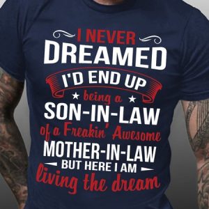 Men's I Never Dreamed I'd End Up Being A Son In Law Of A Freakin Awesome Mother In Law Funny Graphic Print Text Letters Cotton Casual Loose T-Shirt, color:Purplish blue|size:3XL, Lilicloth.com