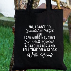 No I Can't Do Snapchat Or TikTok Funny Text Letter Casual Shopping Tote Bag, color:Black|size:One-size, Lilicloth.com