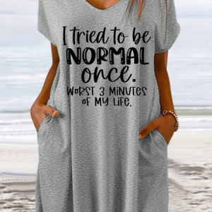 Women's Funny Word I Tried To Be Normal Once Worst 3 Minutes Of My Life Casual V Neck Text Letters Dress, color:Gray|size:3XL, Lilicloth.com