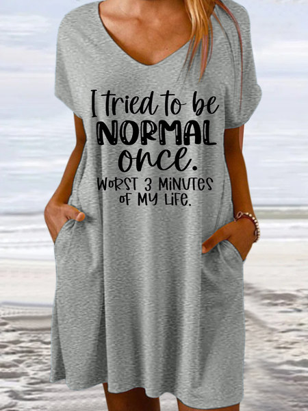 Women's Funny Word I Tried To Be Normal Once Worst 3 Minutes Of My Life Casual V Neck Text Letters Dress, color:Gray|size:3XL, Lilicloth.com