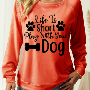 Women's Dog Lover Life Is Short Play With Your Dog Crew Neck Sweatshirt, color:Orange|size:3XL, Lilicloth.com