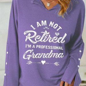 Women's I Am Not Retired I Am A Professional Grandma Funny Text Letters Sweatshirt, color:Purple|size:3XL, Lilicloth.com