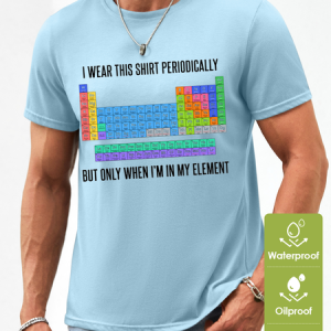 Men’s I Wear This Shirt Periodically But Only When I’m In My Element Waterproof Oilproof And Stainproof Fabric T-Shirt, color:Light Blue|size:3XL, Lilicloth.com