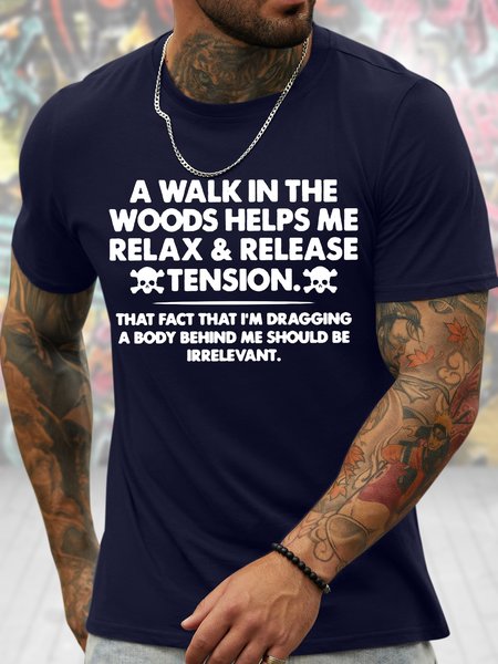 Men's Funny A Walk In The Woods Helps Me Relax And Release Tension Graphic Printing Crew Neck Casual Cotton Text Letters T-Shirt, T-shirts, Lilicloth.com