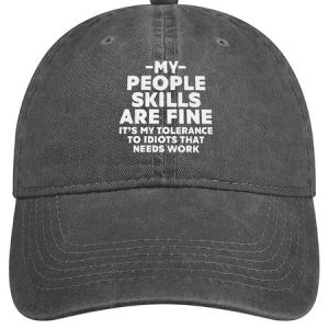 My People Skills Are Fine It's My Tolerance To Idiots That Needs Work Regular Fit Adjustable Denim Hat, color:Deep Gray|size:One-size, Lilicloth.com