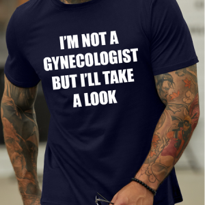 Men's I Am Not A Gynecologist But I'll Take A Look Funny Graphic Printing Text Letters Cotton Casual T-Shirt, T-shirts, Lilicloth.com