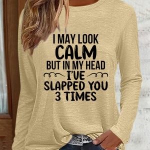 Women Funny I May Look Calm Text Letters Crew Neck Regular Fit Simple Shirt, color:Khaki|size:3XL, Lilicloth.com
