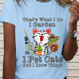 Women's That's What I Do I Garden I Pet Cats And I Know Things Cotton Crew Neck Loose T-Shirt, color:Light Blue|size:3XL, Lilicloth.com