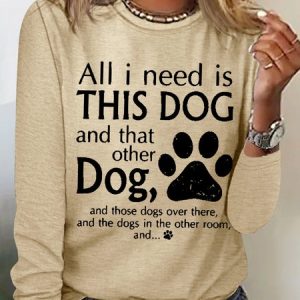 Women's All I Need Is This Dog And That Other Dog Simple Crew Neck Text Letters Top, color:Khaki|size:3XL, Lilicloth.com