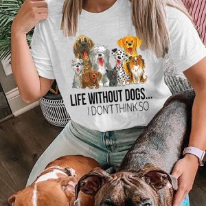 Lilicloth X Funnpaw Women's Life Without Dogs I Dont Think So Funny Dogs Lovers Gift T-Shirt, color:White|size:3XL, Lilicloth.com