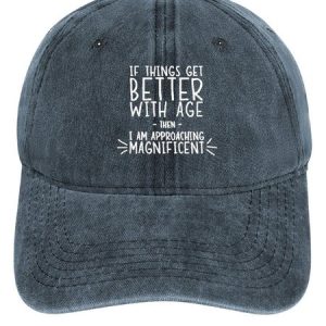 Women’s Funny Word If Things Get Better With Age  I'm Magnificent Adjustable Denim Hat, color:Blue|size:One-size, Lilicloth.com