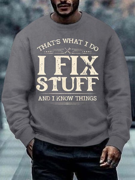 Men I Fix Stuff Know Things Letters Casual Sweatshirt, Hoodies&Sweatshirts, Lilicloth.com