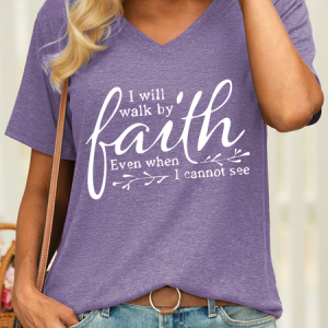 Women’s I Will Walk By Faith Even When I Cannot See Cotton V Neck Casual T-Shirt, T-shirts, Lilicloth.com