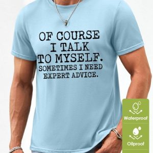Men Talk To Myself Expert Advice Casual Text Letters Waterproof Oilproof And Stainproof Fabric T-Shirt, color:Light Blue|size:3XL, Lilicloth.com