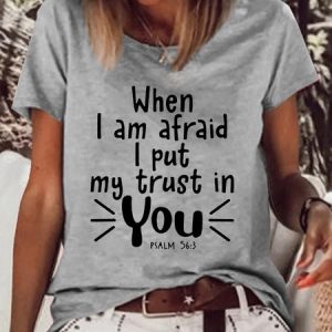 Women's When I Am Afraid I Put My Trust In You Casual Letters T-Shirt, color:Gray|size:3XL, Lilicloth.com