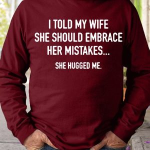 Mens Funny I Told My Wife To Embrace Her Mistakes She Hugged Me Casual Sweatshirt, color:Red|size:3XL, Lilicloth.com