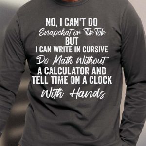 Men I Can’t Do Snapchat On Tik Tok But I Can Write In Cursive Crew Neck Top, color:Deep Gray|size:3XL, Lilicloth.com