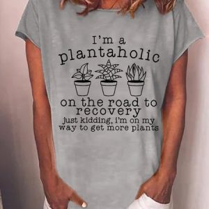 Women's Funny Plantaholic Gardener Plant Lover Loose Crew Neck Casual T-Shirt, color:Gray|size:3XL, Lilicloth.com