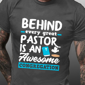 Men's Behind Every Great Pastor Is An Awesome CongregationCotton Casual Crew Neck Loose T-Shirt, T-shirts, Lilicloth.com