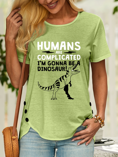 Women’s Humans Are Complicated I’m Gonna Be A Dinosaur Animal Crew Neck Casual Cotton T-Shirt, color:Green|size:3XL, Lilicloth.com