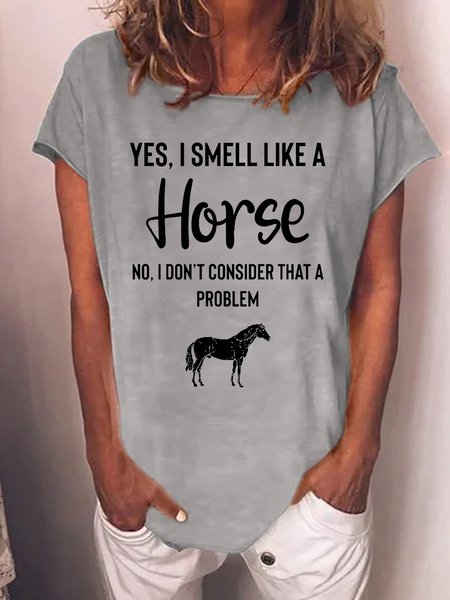 Women's Yes I Smell Like A Horse Animal Horse Loose Casual Cotton-Blend T-Shirt, color:Gray|size:3XL, Lilicloth.com