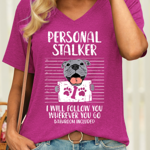 Women’s Personal Stalker I Will Follow You Wherever You Go Bathroom Included Dog Lover Casual T-Shirt, color:Rose Red|size:3XL, Lilicloth.com