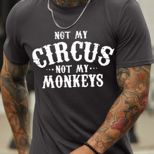 Men's Not My Circus Not My Monkeys Cotton Loose T-Shirt, color:Deep Gray|size:3XL, Lilicloth.com