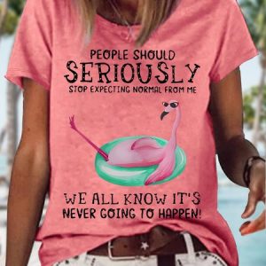 Women's Funny Flamingo People Should Seriously Stop Expecting Normal From Me We All Know Graphic Printing Casual Cotton-Blend Loose T-Shirt, color:Red|size:3XL, Lilicloth.com