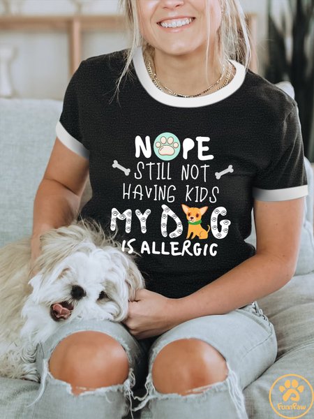 Lilicloth X Funnpaw Women's Nope Still Not Having Kids My Dog Is Allergic Crew Neck T-Shirt, color:Black|size:L, Lilicloth.com