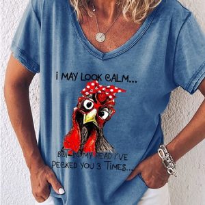 Women's I May Look Calm But In My Head I've Pecked You 3 Times Shirt, Funny Chicken Casual V Neck T-Shirt, color:Blue|size:3XL, Lilicloth.com