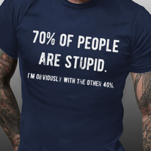 Men's Funny 70% Of People Are Stupid I'm Obviously The Other 40% Men's Loose Casual T-Shirt, color:Dark Blue|size:3XL, Lilicloth.com