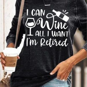 Women's I Can Wine All I Want I'm Retired Retirement Party Sweatshirt, color:Black|size:3XL, Lilicloth.com