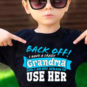 Back Off I Have A Crazy Grandma T-Shirt, color:Black|size:1Years, Lilicloth.com