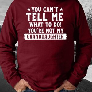 Men's You Can't Tell Me What To Do You're Not My Granddaughter Funny Letters Sweatshirt, color:Red|size:3XL, Lilicloth.com