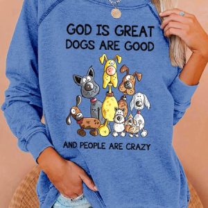 Women's Funny Text Letters God Is Great Dogs Are Good And More People Are Crazy Sweatshirt, color:Light Blue|size:3XL, Lilicloth.com