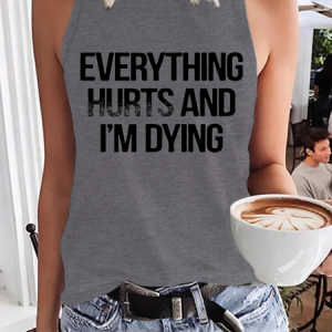 Women’s Everything Hurts And I'm Dying Cotton Funny Casual Tank Top, color:Gray|size:3XL, Lilicloth.com