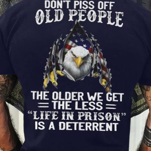Men's Funny Don't Piss Off Old People The Older We Get The Less Life In Prison Is A Deterrent Graphic Printing 4th Of July Independence Day Casual Cotton Eagle Old Glory Loose T-Shirt, T-shirts, Lilicloth.com