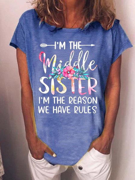 Women’s I’m The Middle Sister I’m The Reason We Have Rules Casual Cotton Crew Neck T-Shirt, T-shirts, Lilicloth.com
