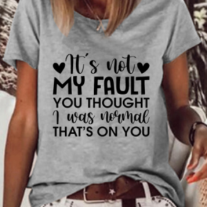 Women's It's Not My Fault Loose Casual T-Shirt, color:Gray|size:3XL, Lilicloth.com