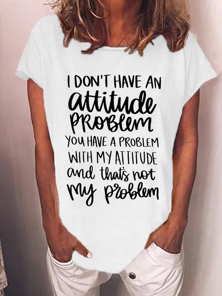 Women's I Don'T Have An Attitude Funny Text Letters Crew Neck Casual T-Shirt, T-shirts, Lilicloth.com