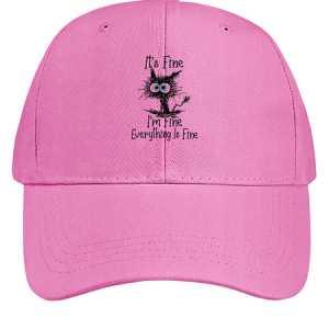 It's Fine I'm fine Everything Is Fine Funny Cotton Baseball Caps, Women's Hats, Lilicloth.com