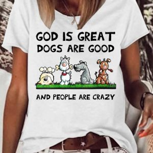 Womens God Is Great Dog Is Good And People Are Crazy Letters Casual T-Shirt, color:White|size:3XL, Lilicloth.com