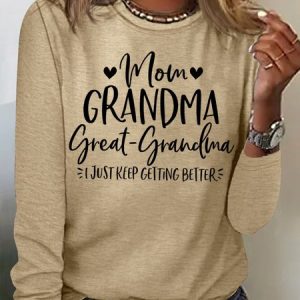 Women's Mom Grandma Great Grandma I Just Keep Getting Better Funny Graphic Print Regular Fit Text Letters Crew Neck Casual Top, color:Khaki|size:3XL, Lilicloth.com