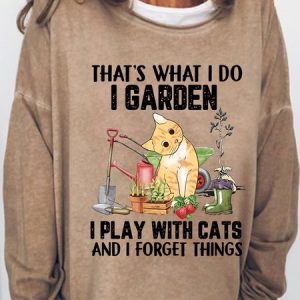 Women' That's What I Do I Garden Play With Cat And Forget Thing Casual Crew Neck Sweatshirt, color:Light Brown|size:3XL, Lilicloth.com