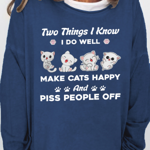 Women's Two Things I Know I Do Well Make Cats Happy And Piss People Off Cotton-Blend Sweatshirt, color:Dark Blue|size:3XL, Lilicloth.com