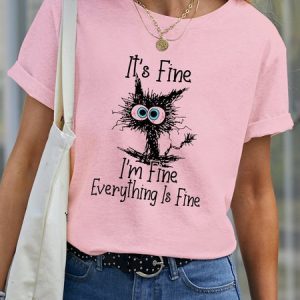 I Am Fine Everything Is Fine Slogan T-Shirt Cat Cotton Short Sleeve Crew Neck Shirt Top, color:Pink|size:3XL, Lilicloth.com