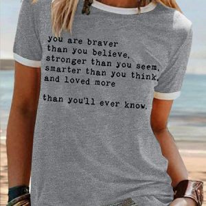 Women's Inspirational Quotes You are Braver Than You Believe Letter Printing Casual T-Shirt, color:Gray|size:3XL, Lilicloth.com