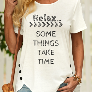 Women’s Relax Some Things Take Time Casual Cotton Text Letters T-Shirt, color:White|size:3XL, Lilicloth.com