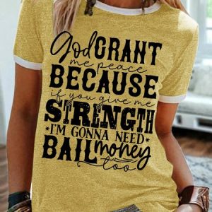 Women's God Crant Me Peace Because If You Give Me Strength I'M Gonna Need Bail Money Too Funny Easter Day Graphic Printing Casual Cotton-Blend Crew Neck Text Letters T-Shirt, T-shirts, Lilicloth.com